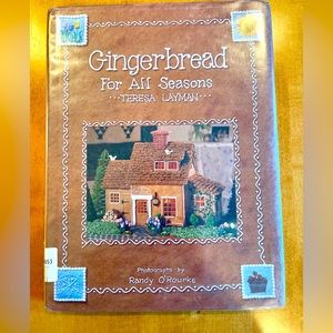 “Gingerbread for All Seasons” by Teresa Layman. In great preowned condition